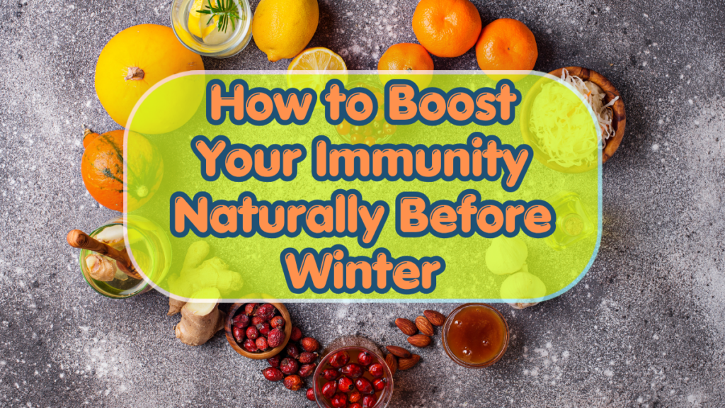 How to Boost Your Immunity Naturally