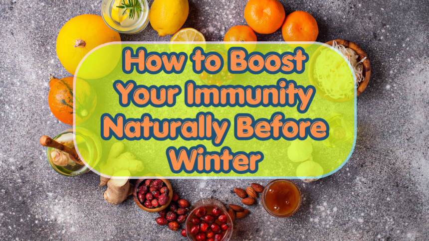 How to Boost Your Immunity Naturally