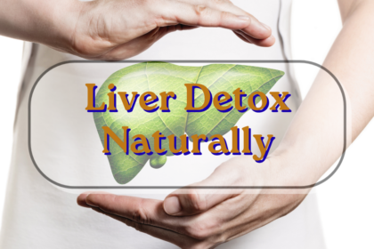 Liver Detox Naturally