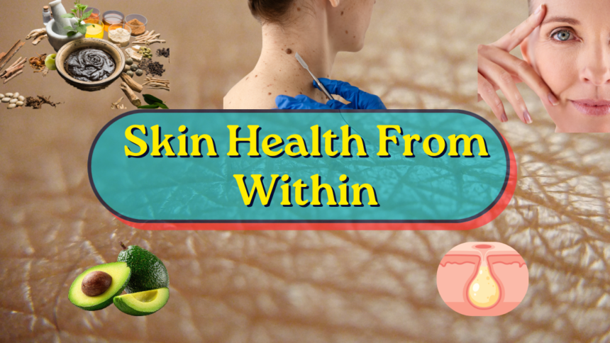 Skin Health From Within