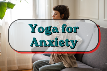 Yoga for Anxiety